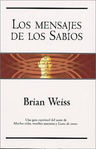Los mensajes de los sabios (Spanish Edition),New