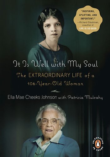 It Is Well with My Soul: The Extraordinary Life of a 106YearOld Woman,Used