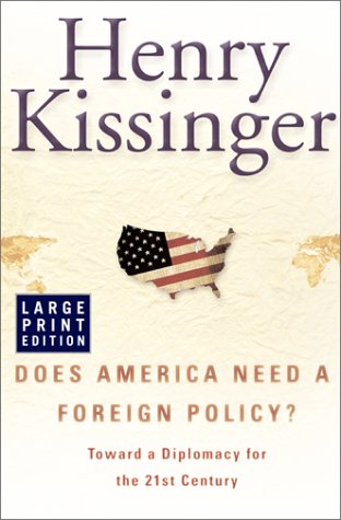 Does America Need a Foreign Policy?: Toward a Diplomacy for the 21st Century,Used