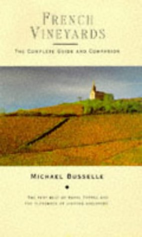 French Vineyards: The Complete Guide and Companion,Used