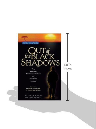 Out of the Black Shadows: The Amazing Transformation of Stephen Lungu,Used