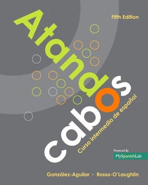Atando cabos: Curso intermedio de espaol,New