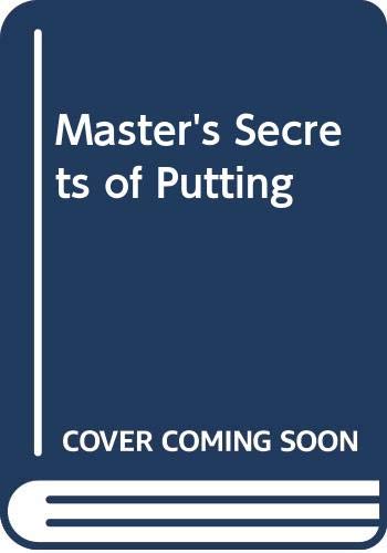 The Masters Secrets of Putting,Used