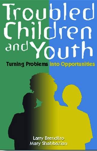 Troubled Children And Youth: Turning Problems Into Opportunities,Used