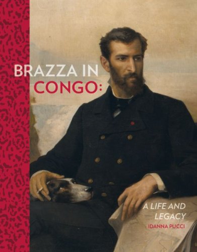 Brazza in Congo: A Life and Legacy,Used