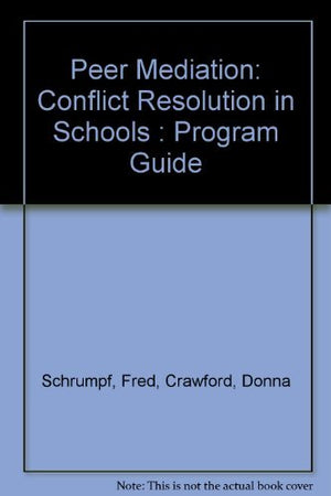Peer Mediation: Conflict Resolution in Schools : Program Guide,Used