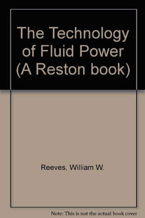 The Technology of Fluid Power,Used