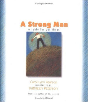 A Strong Man: A Fable for Our Times,New