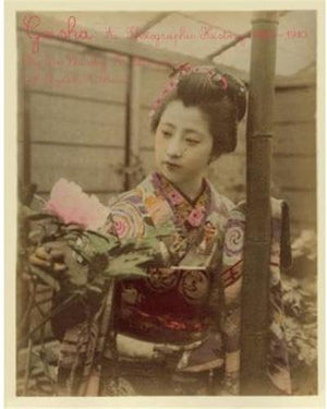 Geisha: A Photographic History, 18721912,Used