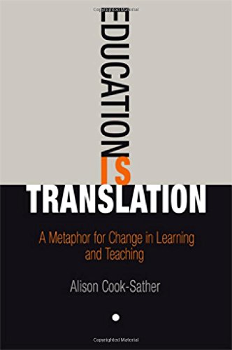 Education Is Translation: A Metaphor For Change In Learning And Teaching,Used
