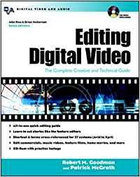Editing Digital Video : The Complete Creative and Technical Guide,Used