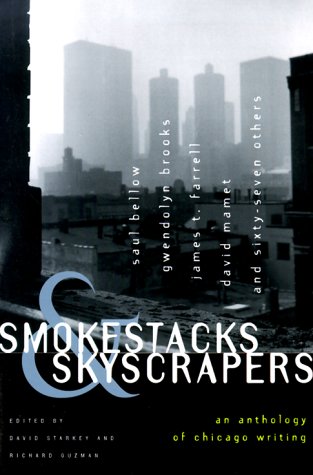 Smokestacks & Skyscrapers: An Anthology Of Chicago Writing,New