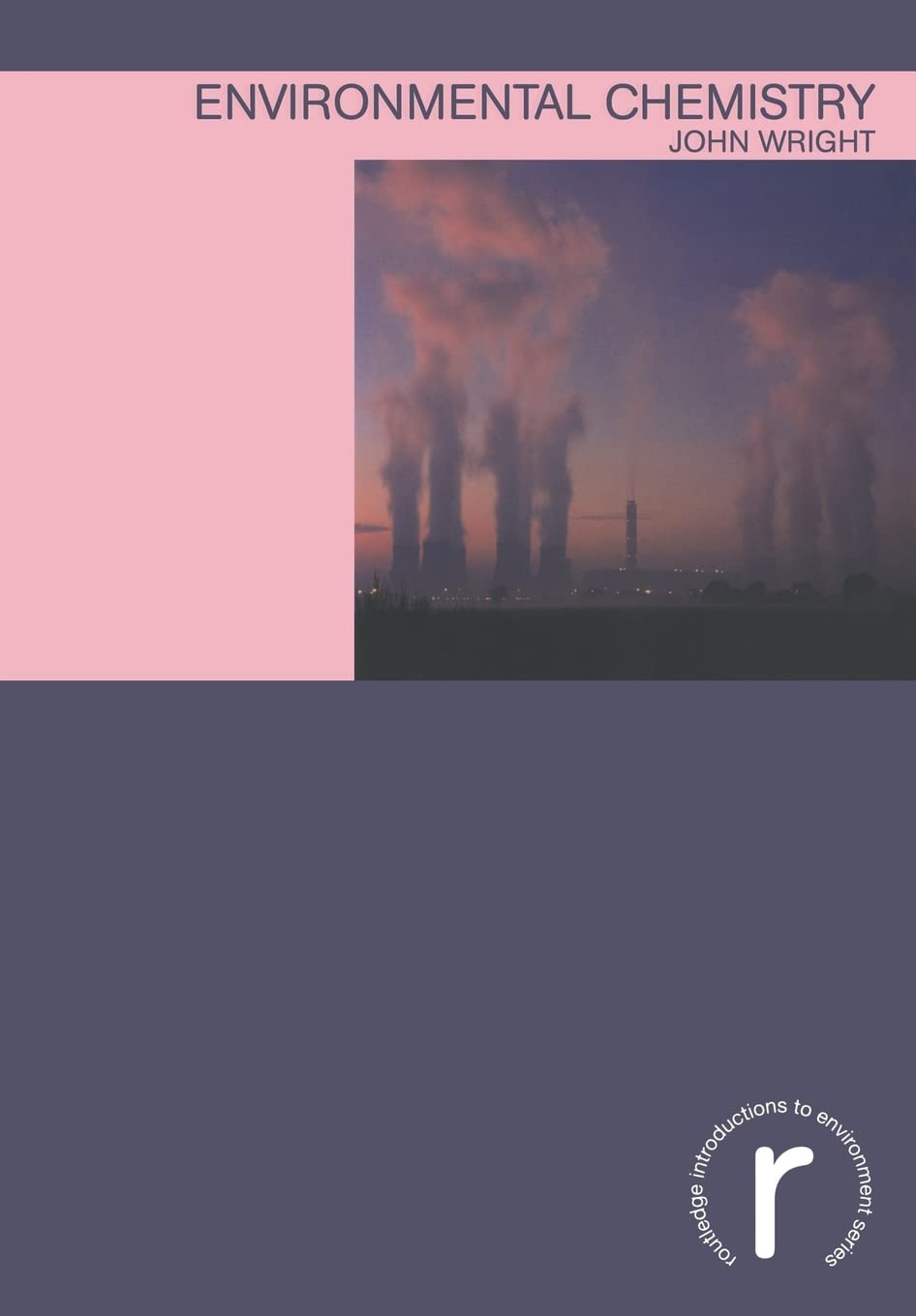 Environmental Chemistry (Routledge Introductions To Environment: Environmental Science),Used