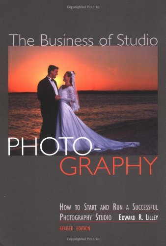 The Business of Studio Photography: How to Start and Run a Successful Photography Studio,Used