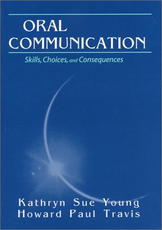 Oral Communication: Skills, Choices, and Consequences,Used