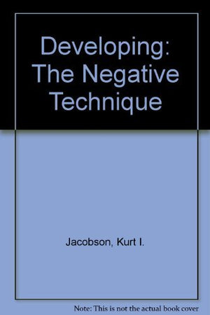 Developing: The Negative Technique,Used