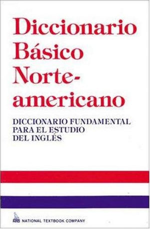Diccionario Basico Norteamericano : Diccionario Fundamental para el Estudio del Ingles,Used