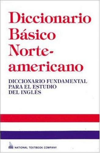 Diccionario Basico Norteamericano : Diccionario Fundamental para el Estudio del Ingles,Used