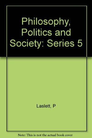 Philosophy, Politics, and Society: Fifth Series,Used