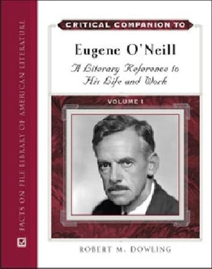 Critical Companion to Eugene ONeill
