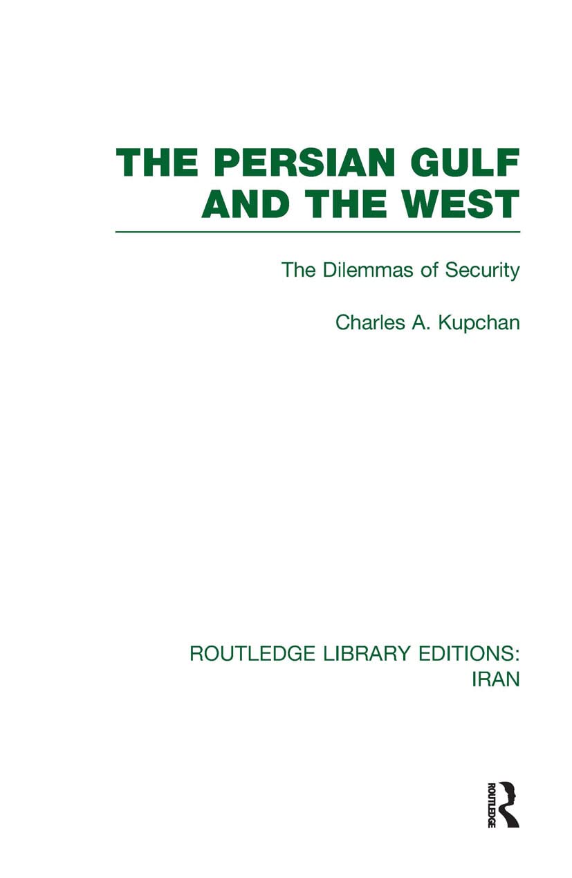 The Persian Gulf and the West (RLE Iran D),New