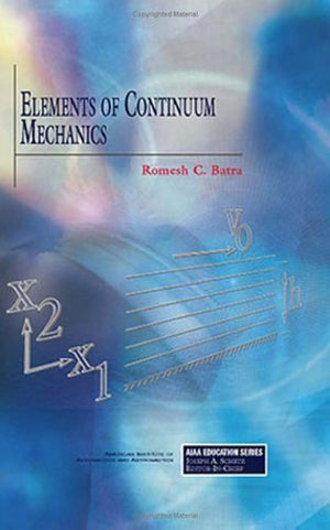 Elements of Continuum Mechanics (Aiaa Education Series),Used