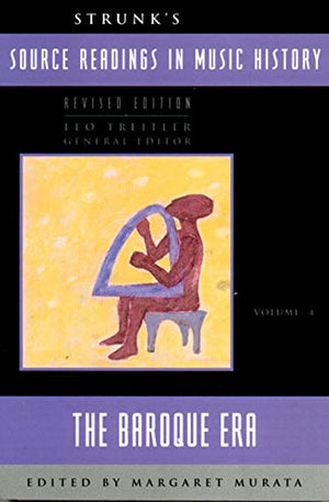 Strunk's Source Readings in Music History, Vol. 4: The Baroque Era, Revised Edition,Used
