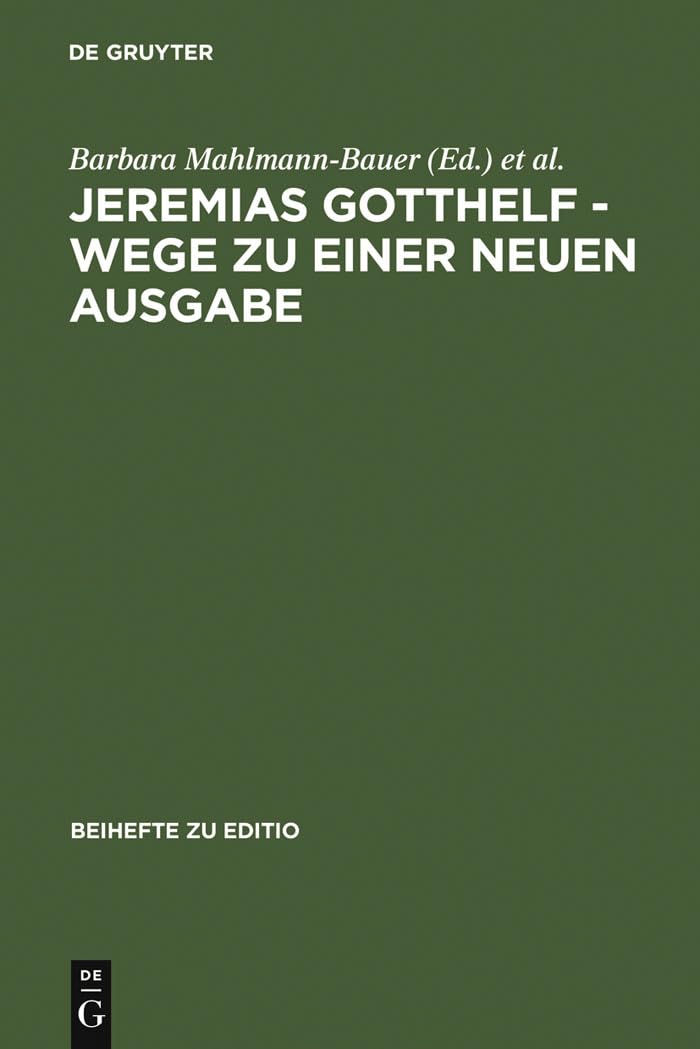 Jeremias Gotthelf  Wege zu einer neuen Ausgabe (editio / Beihefte, 24) (German Edition),New