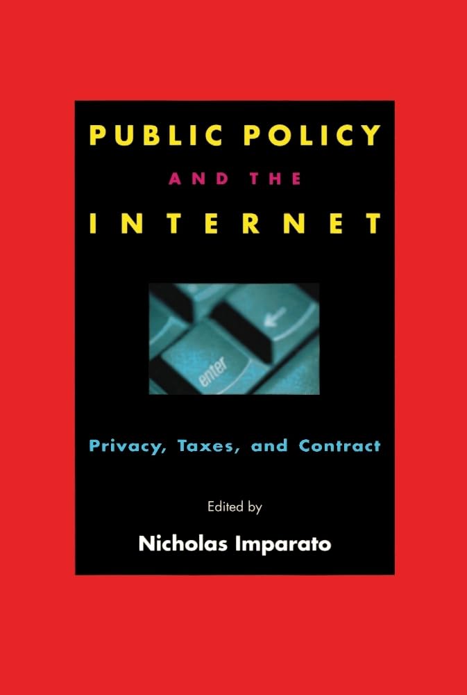 Public Policy and the Internet: Privacy, Taxes, and Contract (Hoover Institution Press Publication),Used