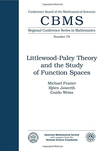Littlewoodpaley Theory And The Study Of Function Spaces (Cbms Regional Conference Series In Mathematics),New