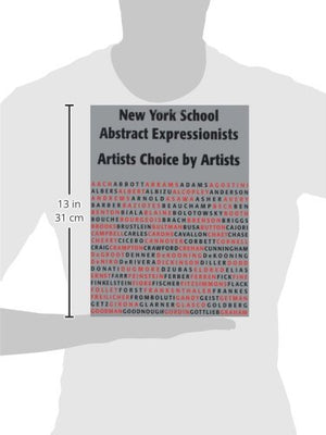 New York School Abstract Expressionists: Artists Choice By Artists: A Complete Documentation Of The New York Painting And Sculpt-used