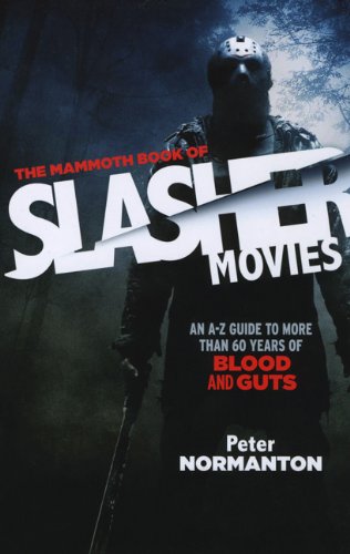 The Mammoth Book Of Slasher Movies (Mammoth Books)