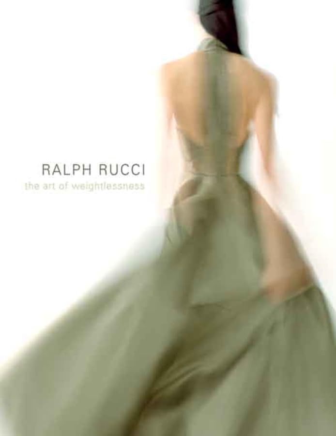 Ralph Rucci: The Art of Weightlessness,New