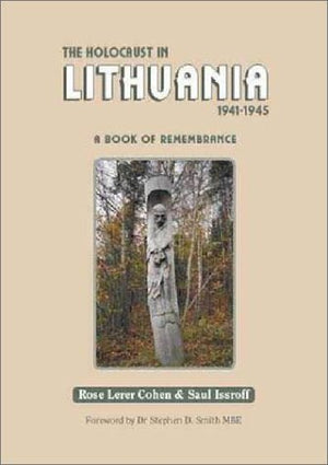 The Holocaust in Lithuania 19411945: A Book of Remembrance,Used