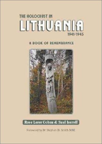 The Holocaust in Lithuania 19411945: A Book of Remembrance,Used
