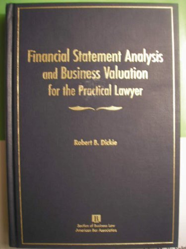 Financial Statement Analysis and Business Valuation for the Practical Lawyer