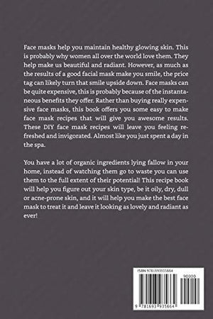The Best Face Mask Recipes: Over 30 Fabulous Face Mask Recipes to Give You Glowing, Radiant Skin,Used