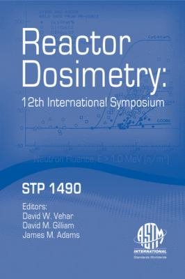 Reactor Dosimetry; Proceedings: International Symposium on Reactor Dosimetry (12th2006Gatlinburg, Tenn) (Stp),Used