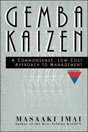 Gemba Kaizen: A Commonsense, Lowcost Approach To Management,New