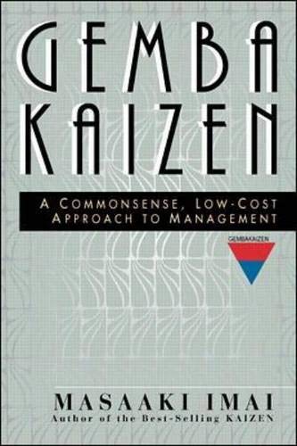 Gemba Kaizen: A Commonsense, Lowcost Approach To Management,New