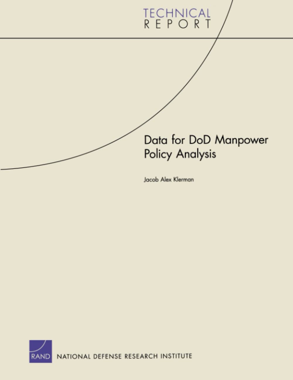 Data For Dod Manpower Policy Analysis (Technical Report),New