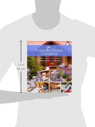 The Tutka Bay Lodge Cookbook: Coastal Cuisine from the Wilds of Alaska,Used
