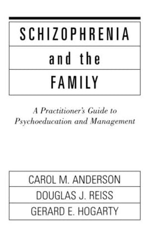 Schizophrenia and the Family: A Practitioner's Guide to Psychoeducation and Management,Used