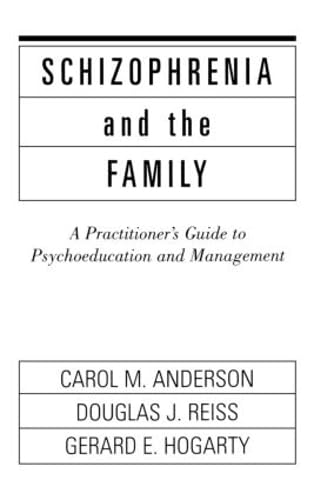 Schizophrenia and the Family: A Practitioner's Guide to Psychoeducation and Management,Used