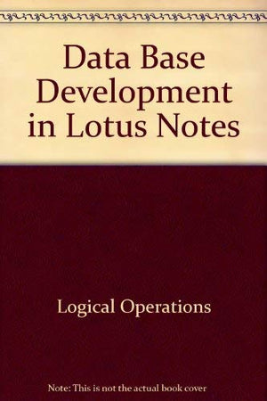 Database Development in Lotus Notes: Logical Operations,Used