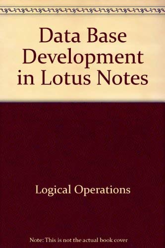 Database Development in Lotus Notes: Logical Operations,Used