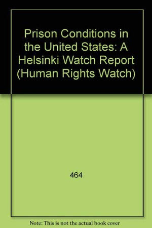 Prison Conditions in the United States: A Human Rights Watch Report,Used