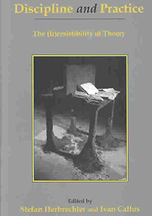 Discipline and Practice: The Irresistibility of Theory,Used