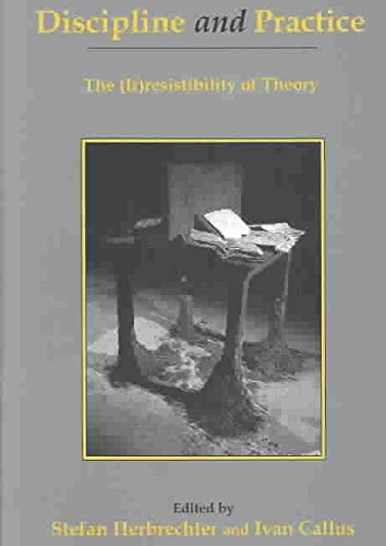 Discipline and Practice: The Irresistibility of Theory,Used
