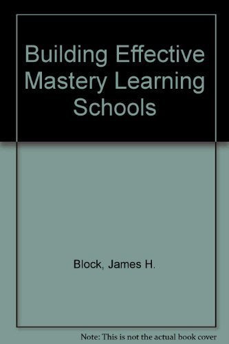 Building Effective Mastery Learning Schools,Used